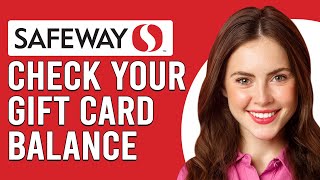 How To Check Your Safeway Gift Card Balance How Do I Check My Safeway Gift Card Balance [upl. by Divadleahcim]