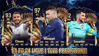 EA FC 24 LIGUE 1 TOTS PREDICTIONS FT 🇫🇷 MBAPPE 🇫🇷 CLAUSS AND 🇫🇷 SAVANIER [upl. by Terrye]