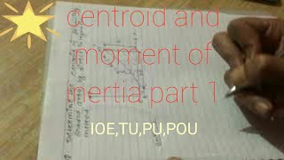 Centroid and moment of inertia part 1applied mechanicbasic conceptsIOETUPUPOU [upl. by Attah]