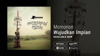 MOMONON  WUJUDKAN IMPIAN Official Audio [upl. by Jevon]