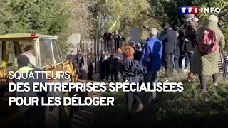 Squatteurs  des entreprises spécialisées pour les déloger [upl. by Ytima772]