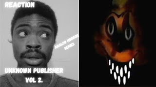 Reaction To Unknown Publisher Vol 2 amp Video By anunknownpublisher7059 [upl. by Almeria]