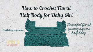 How to Crochet a Floral Half Body Granny Square Half Body Full Tutorial crochet halfbodygranny [upl. by February]