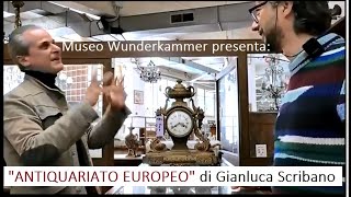 Museo Wunderkammer presentaquotAntiquariato Europeoquot di Gianluca Scribano Roma Via Gregorio VII 272 [upl. by Molly]