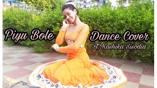 Piyu Bole Classical Dance Kashika Sisodia Choreography [upl. by Nahn]