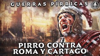 Pirro contra Roma y Cartago  GUERRAS PÍRRICAS [upl. by Roane629]