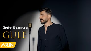 Ümit Özaraz  Gule  New Clip [upl. by Judith489]