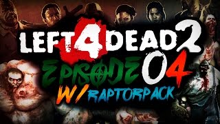 Left 4 Dead 2 w The Raptor Pack  Ep 4 quotNick is Nickquot [upl. by Matta561]