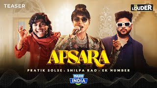 Apsara Official Song Teaser  Shilpa Rao Pratik Solse amp Ek Number  Lets Get LOUDER [upl. by Ekim]