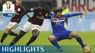 Sampdoria  Milan 02  Highlights  Ottavi di finale  TIM Cup 201516 [upl. by Rehm]