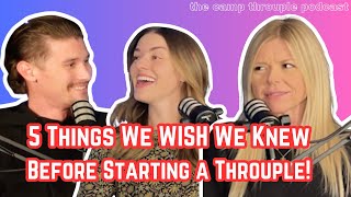 5 Things We Wish We Knew Starting a Throuple  Ep 12  Camp Throuple Podcast [upl. by Aihcropal978]