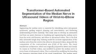 Transformer Based Automated Segmentation of the Median Nerve in Ultrasound Videos of Wrist to Elbow [upl. by Kcirednek]