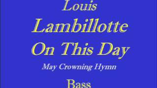 On This Day  Lambillotte  Basswmv [upl. by Quackenbush]