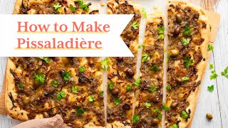 How to Make Pissaladière Southern French Flatbread [upl. by Acinorehs]