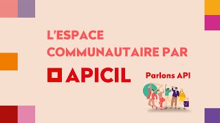 Parlons API la nouvelle communauté  APICIL [upl. by Yarased664]