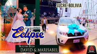 ECLIPSE EN VIVOBODA DE DAVID amp MARISABEL SUCREBOLIVIA [upl. by Joleen]