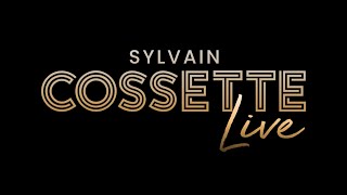 Sylvain Cossette LIVE [upl. by Cantone]