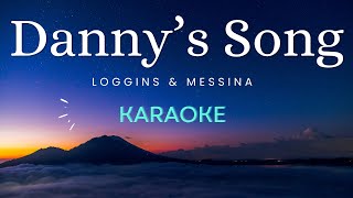 Dannys Song  Kenny Loggins amp Jim Messina Karaoke [upl. by Nauj]