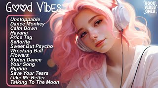 Good Vibes 🍀Positive songs to start your day  Songs to boost your mood [upl. by Naveb]