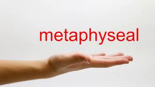 How to Pronounce metaphyseal  American English [upl. by Welles]