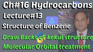 Ch16Lec13Structure of BenzeneampMolecular Orbital treatment of Benzene Draw Backs of kekul str [upl. by Alice]