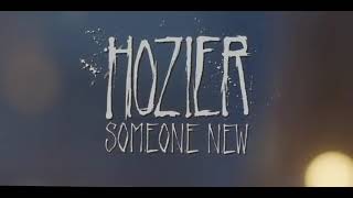 Hozier  Someone New Official Music Video [upl. by Skyla]