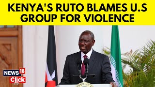 Kenya Protest News  Fresh Protests Erupt in Kenya President Ruto Alleges Role Of US Group  N18G [upl. by Lsil]