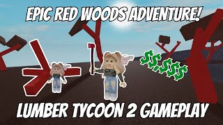 Epic Red Woods Adventure  Roblox Lumber Tycoon 2 [upl. by Ahtanoj211]