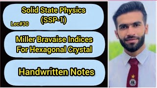 Lec30  Miller Bravaise Indices For Hexagonal Indices  Handwriten Notes [upl. by Naitsirc]