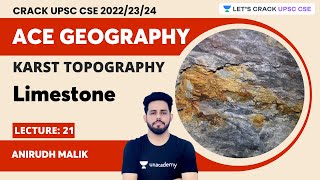 L21  Karst  limestone  Topography  Anirudh Malik  Lets Crack UPSC CSE [upl. by Elyak]