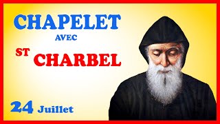 CHAPELET 🙏 Mercredi 24 Juillet  SAINT CHARBEL [upl. by Nwahsal730]