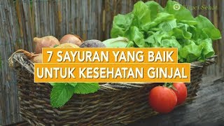 Tujuh Sayuran yang Baik untuk Kesehatan Ginjal [upl. by Eachelle]