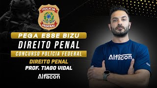 Pega esse Bizu Direito Penal PF  Ilicitude e Causas de Exclusão com Tiago Vidal AlfaCon [upl. by Resarf]