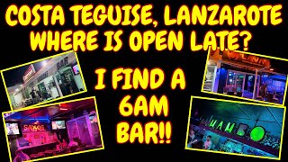 LANZAROTE  WHERE IS OPEN LATE IN COSTA TEGUISE lanzarote nightlife [upl. by Aldis]