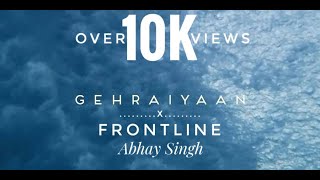 GEHRAIYAAN x FRONTLINE  OAFF Savera Lothika  Abhay S [upl. by Akciret]