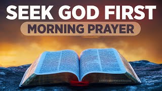 Seek God and Speak His Word Over Your Life  A Blessed Morning Prayer To Begin Your Day [upl. by Arramat528]