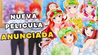 Gotoubun no Hanayome NUEVA PELICULA [upl. by Tiossem70]