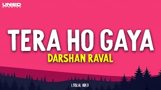 Darshan Raval  Tera Ho Gaya  Out Of Control Lyrics [upl. by Blakely338]