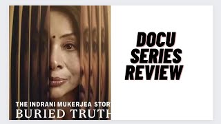 The Indrani Mukerjea Story Buried Truth Docu Series Review [upl. by Downing]