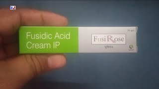 Fusirose Cream  Fusidic Acid Cream Ip  Fusirose Cream Uses Side effects benefit Dosage ingredients [upl. by Yttam]