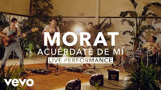 Morat  Acuérdate De Mí Live  Vevo X [upl. by Saks854]