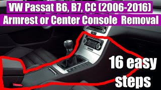 How to remove Center Armrest or Central Console on VW Volkswagen Passat B6 3C B7 amp CC 20062016 [upl. by Norym857]