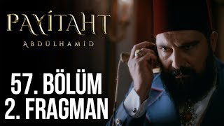 Payitaht Abdülhamid 57 Bölüm 2 Tanıtım [upl. by Noni]