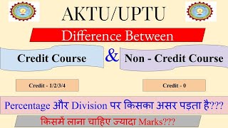 AKTU  Difference Between Credit Course amp Non Credit Course किसका Impact होता है  पर [upl. by Malha]