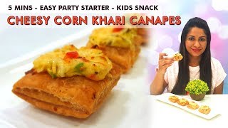 QUICK CHEESY CORN CANAPES चीज़ मकाई अदभुत नाश्ता Easy Party Starters  Kids Snacks  Easy Appetizers [upl. by Krute566]