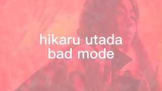 hikaru utada bad mode [upl. by Semmes]