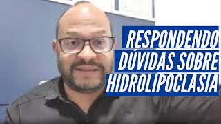 Respondendo dúvidas sobre Hidrolipoclasia [upl. by Humbert]