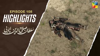 Sultan Salahuddin Ayyubi  Episode 108 Highlights  Urdu Dubbed   HUM TV [upl. by Conlan]