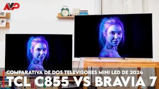 Comparativa entre dos de los mejores televisores Mini LED del 2024 TCL C855 vs Sony Bravia 7 [upl. by Kcirej]