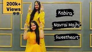 WEDDING MASHUP For Bridesmaid Kabira Navrai Majhi Sweetheart Haldi Mehndi Dance  Sister Dance [upl. by Chandless]